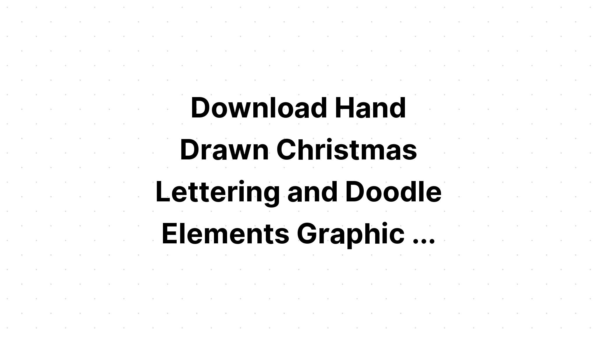 Download Christmas Tree Bundle Lettering Quotes SVG File